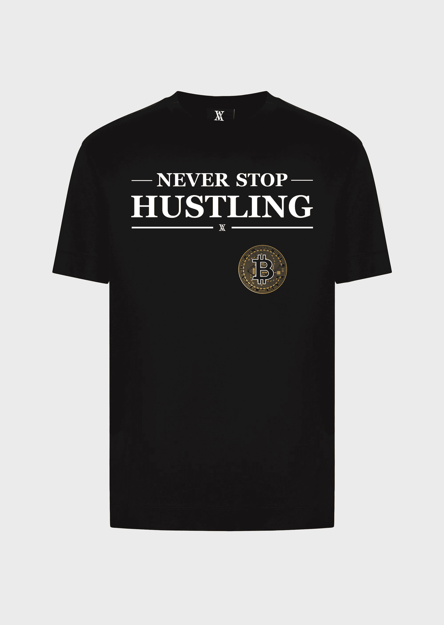 Never Stop Hustling T-Shirt