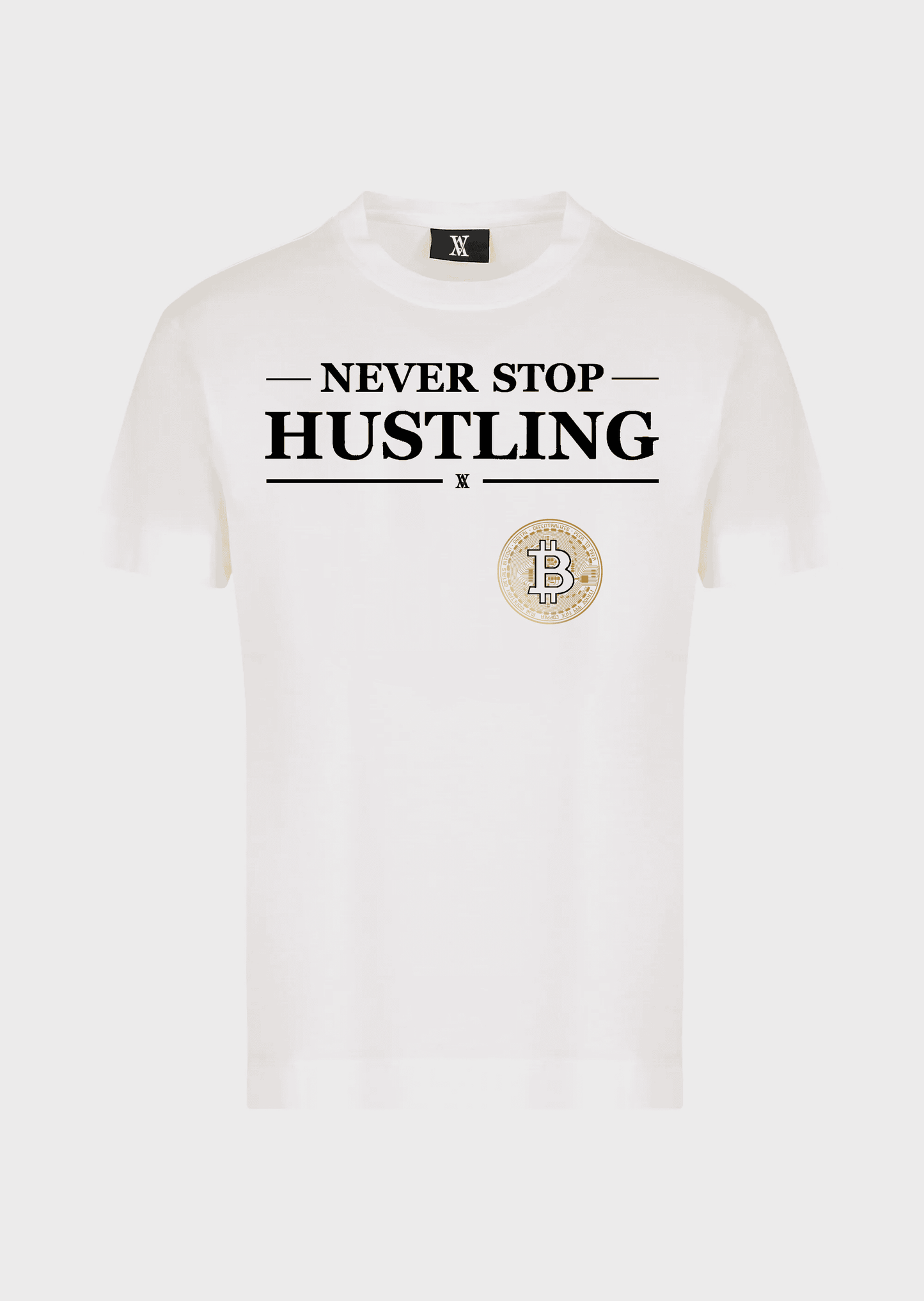 Never Stop Hustling T-Shirt